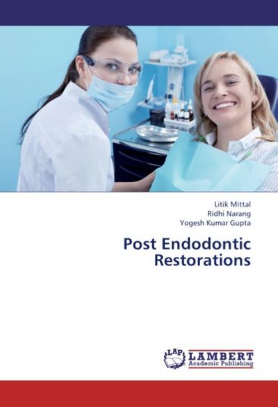 Post Endodontic Restorations