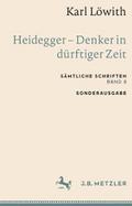 Karl Löwith: Heidegger – Denker in dürftiger Zeit