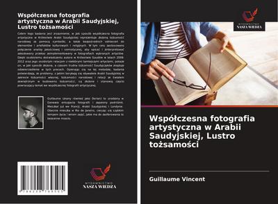 Wspó¿czesna fotografia artystyczna w Arabii Saudyjskiej, Lustro to¿samo¿ci