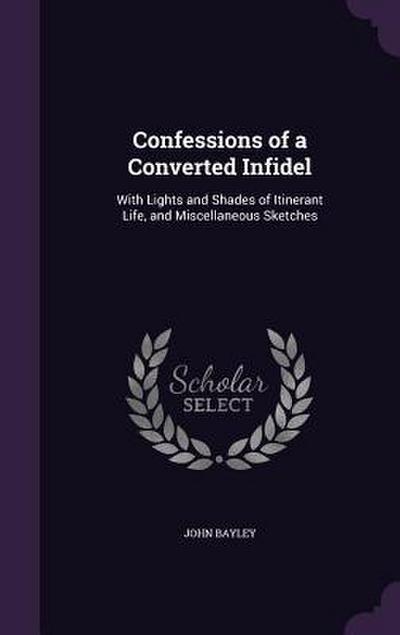 Confessions of a Converted Infidel