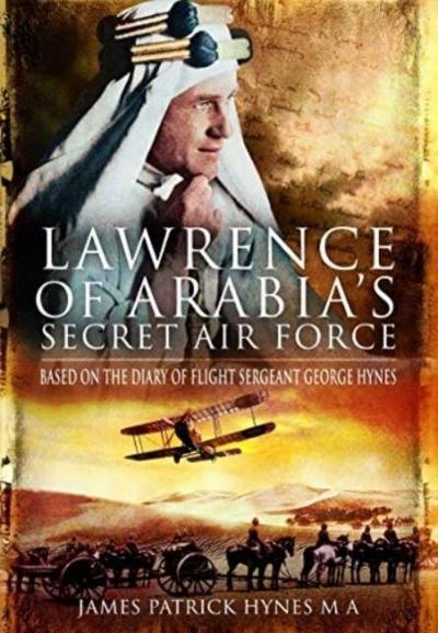 Lawrence of Arabia’s Secret Air Force