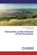 Nematodes as Bio-indicator of Soil Ecosystem