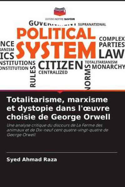 Totalitarisme, marxisme et dystopie dans l’¿uvre choisie de George Orwell