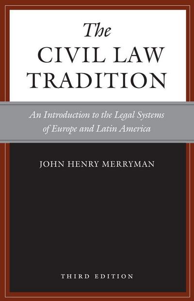 Merryman, J: The Civil Law Tradition, 3rd Edition