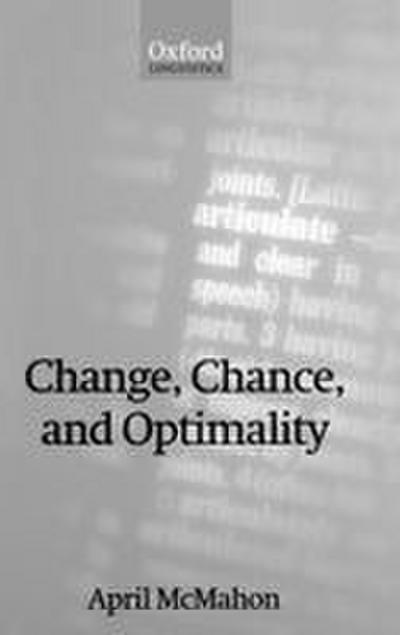 Change, Chance, and Optimality