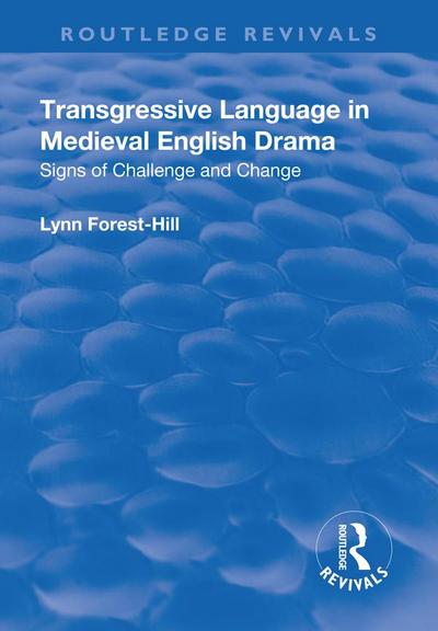 Transgressive Language in Medieval English Drama