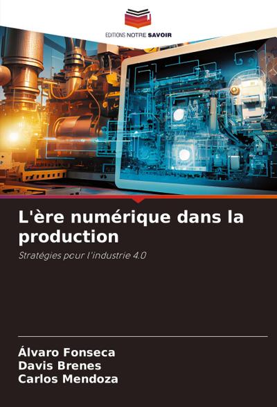 L’ère numérique dans la production