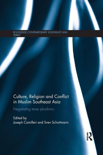Culture, Religion and Conflict in Muslim Southeast Asia