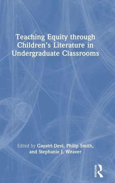 Teaching Equity through Children’s Literature in Undergraduate Classrooms
