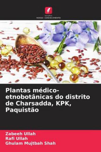 Plantas médico-etnobotânicas do distrito de Charsadda, KPK, Paquistão