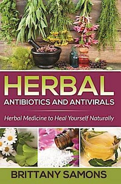 Herbal Antibiotics and Antivirals