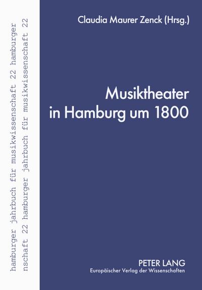 Musiktheater in Hamburg um 1800