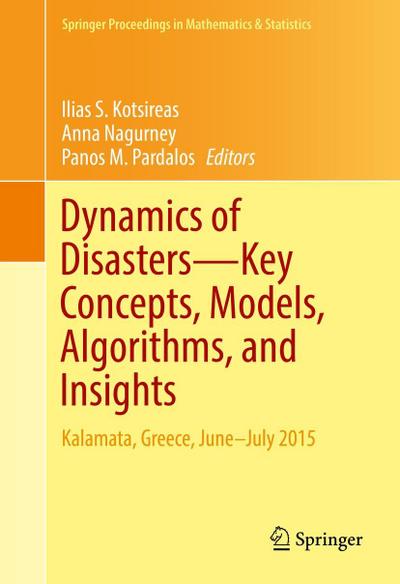 Dynamics of Disasters-Key Concepts, Models, Algorithms, and Insights