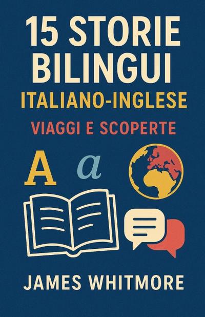 15 Storie Bilingui Italiano-Inglese