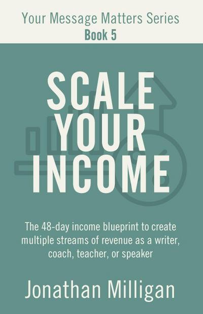 Scale Your Income