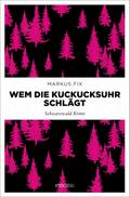 Wem die Kuckucksuhr schlägt