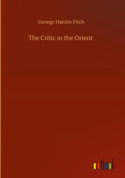 The Critic in the Orient