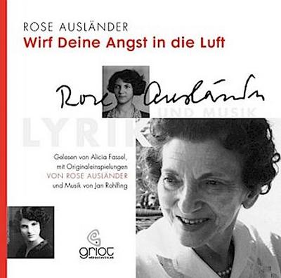 Rose Ausländer. Wirf deine Angst in die Luft, 2 Audio-CD