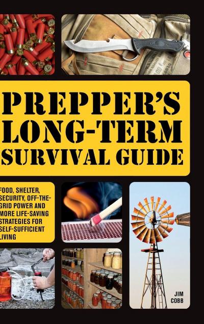Prepper’s Long-Term Survival Guide