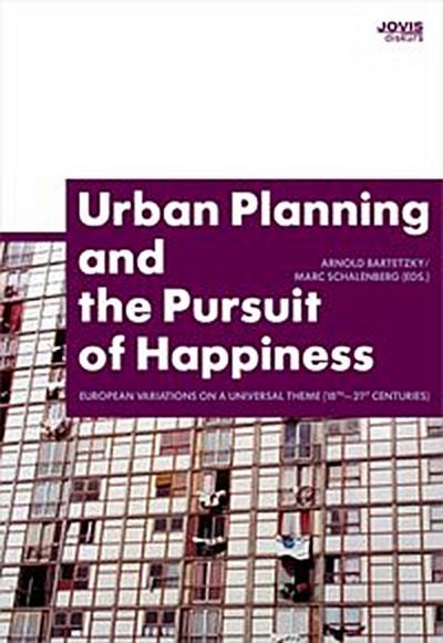 Urban Planning and the Pursuit of Happiness