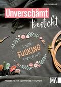 Unverschämt bestickt