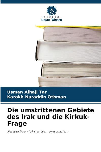 Die umstrittenen Gebiete des Irak und die Kirkuk-Frage