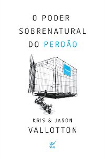 O poder sobrenatural do perdão