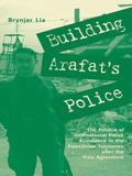 Building Arafat’s Police