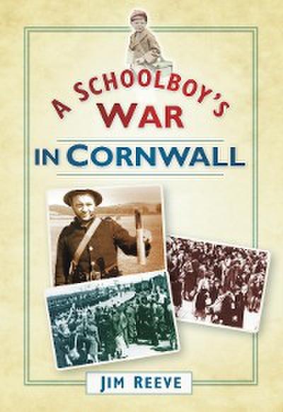 A Schoolboy’s War in Cornwall
