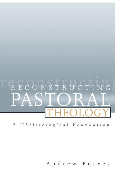 Reconstructing Pastoral Theology