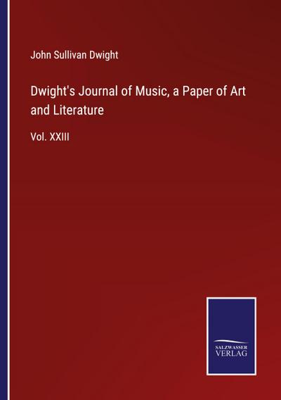 Dwight’s Journal of Music, a Paper of Art and Literature