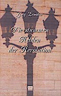 Die stummen Helden der Revolution
