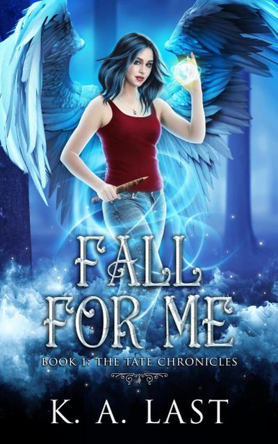 Fall For Me (The Tate Chronicles, #1)