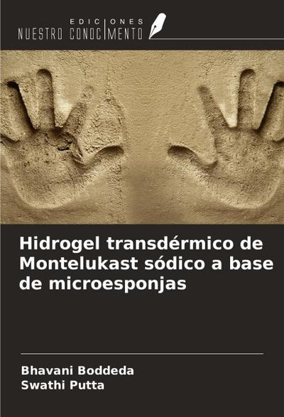 Hidrogel transdérmico de Montelukast sódico a base de microesponjas