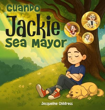 CUANDO JACKIE SEA MAYOR