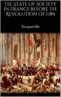 The State of Society in France Before the Revolution of 1789