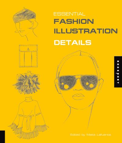 Essential Fashion Illustration: Details