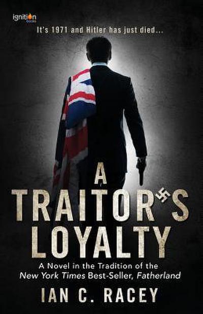 A Traitor’s Loyalty