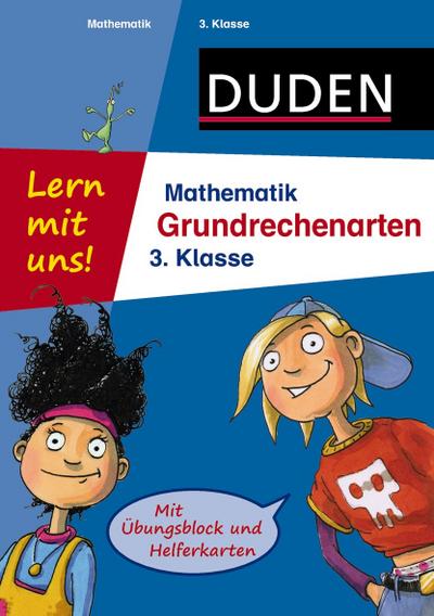 Lern mit uns! Mathematik Grundrechenarten 3. Klasse: Übungsblock und Helferkarten
