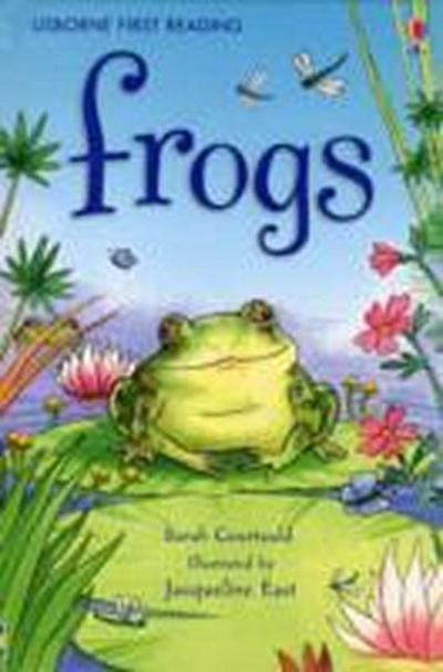 Frogs (Usborne First Reading) - Sarah Courtauld