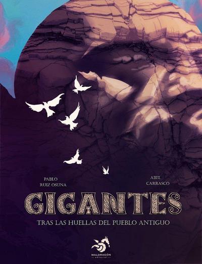 Gigantes: Tras las huellas del pueblo antiguo
