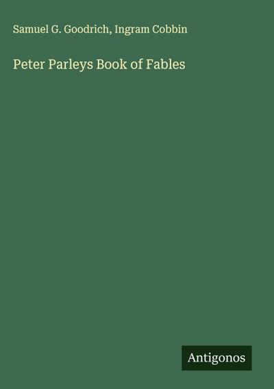 Peter Parleys Book of Fables