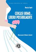 Cercasi uomo... libero possibilmente