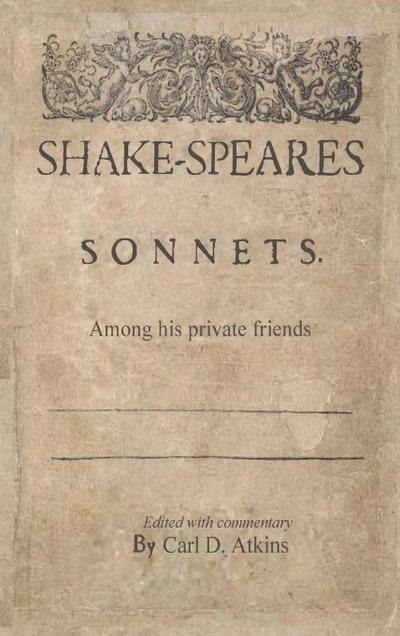 Shakespeare’s Sonnets Among His Private Friends