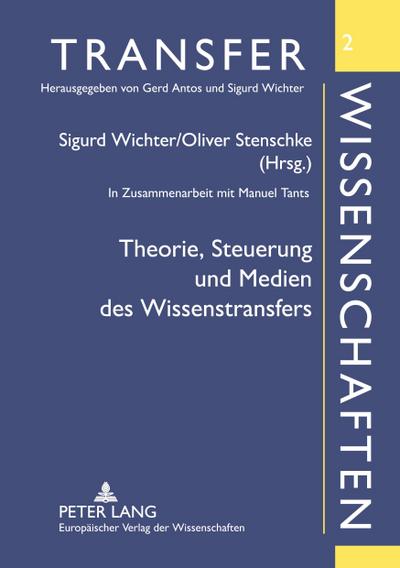Theorie, Steuerung und Medien des Wissenstransfers