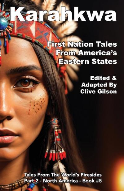 Karahkwa - First Nation Tales From America’s Eastern States
