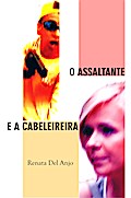 O assaltante e a cabeleireira