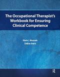 The Occupational Therapist’s Workbook for Ensuring Clinical Competence