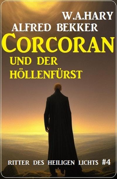 Corcoran und der Höllenfürst: Ritter des Heiligen Lichts 4