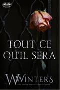 Tout Ce Qu’Il Sera